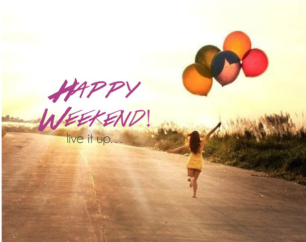 Happy Weekend