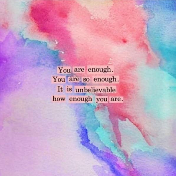 You are enough