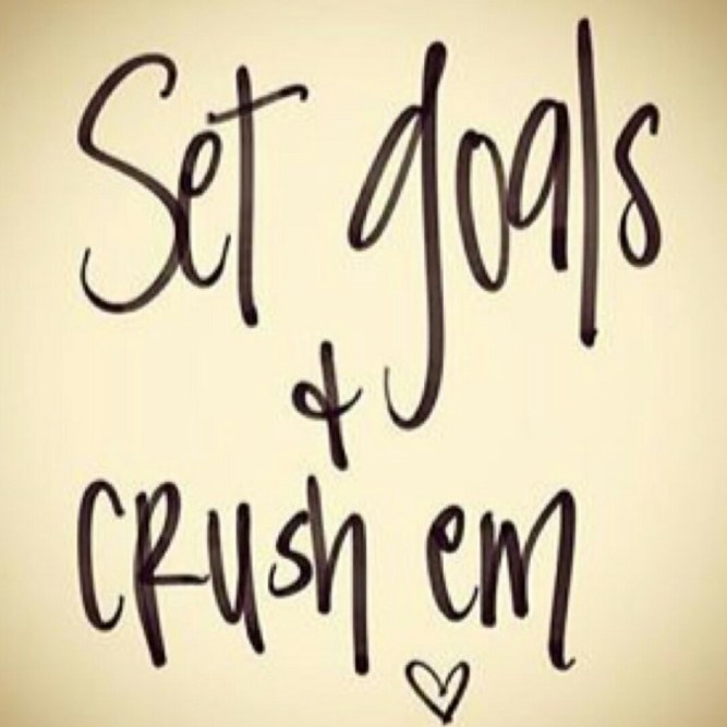 SK - Set goals and crush em