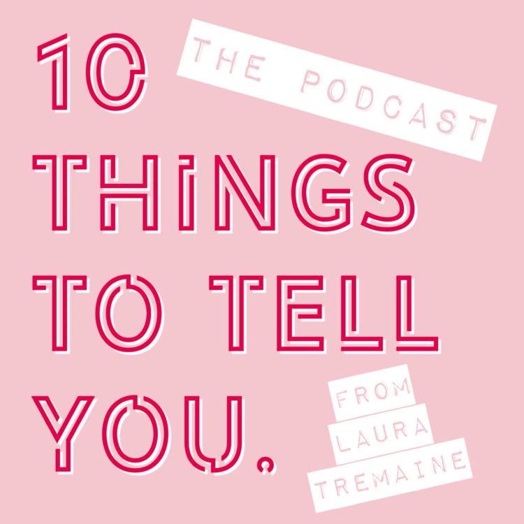 10 Things to Tell You Podcast