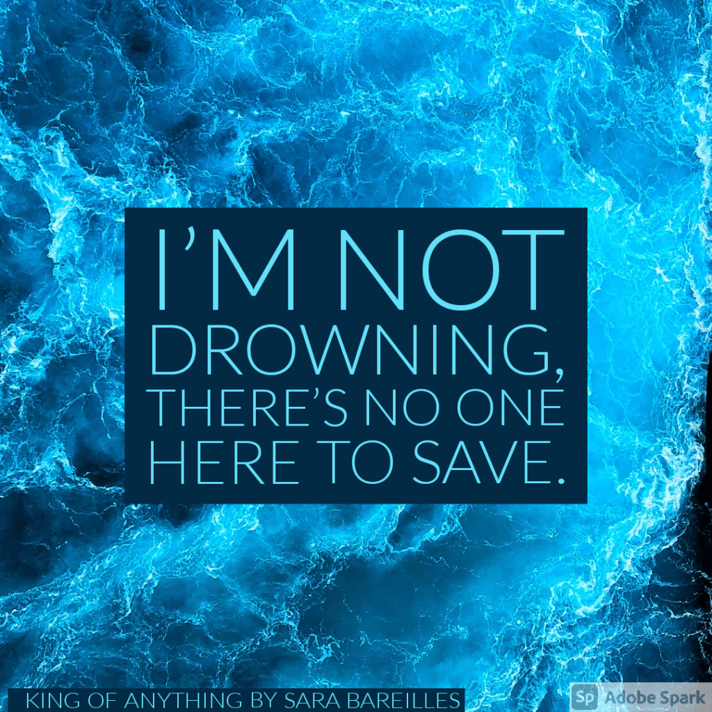 I'm not drowning, there's no one here to save.