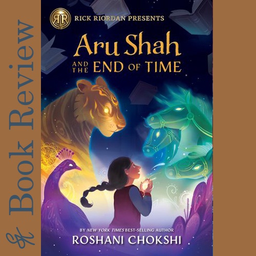 Book Review – Aru Shah and the End of&nbsp;Time