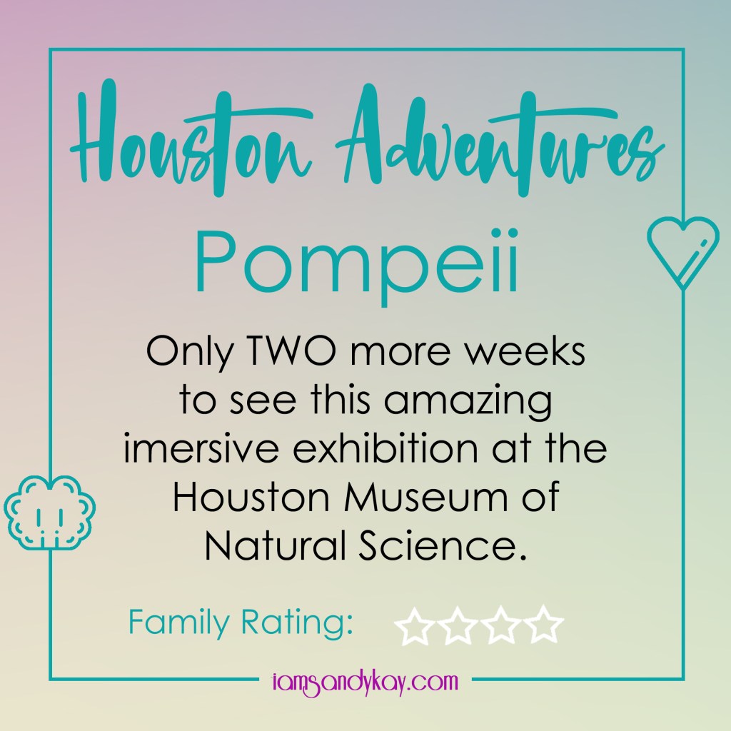 Houston Adventures - Pompeii at HMNS