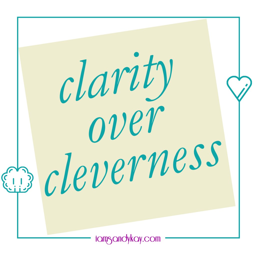 SK Post it - Clarity over Cleverness