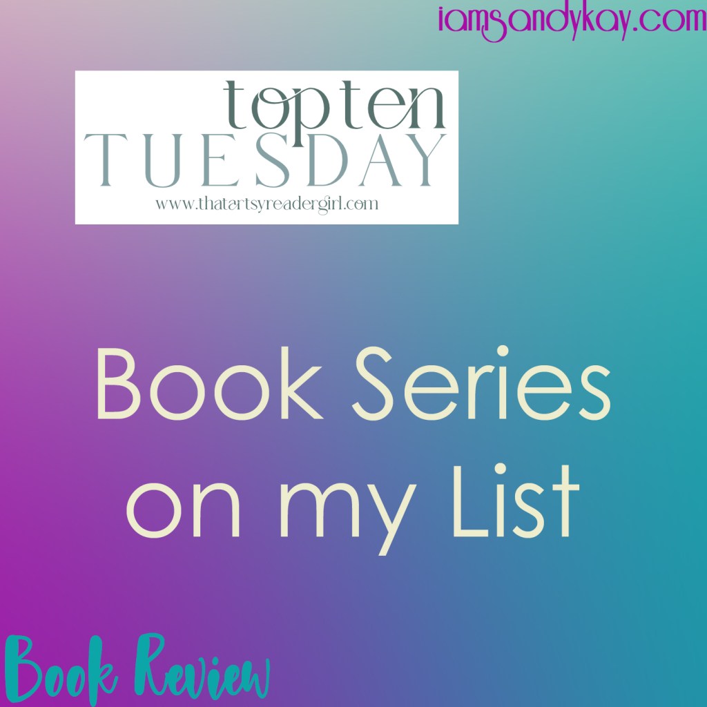 SK - Top Ten Tuesday - Book Series on my List