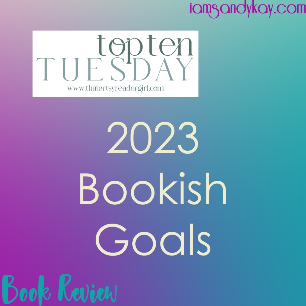 SK - TTT - 2023 Bookish Goals