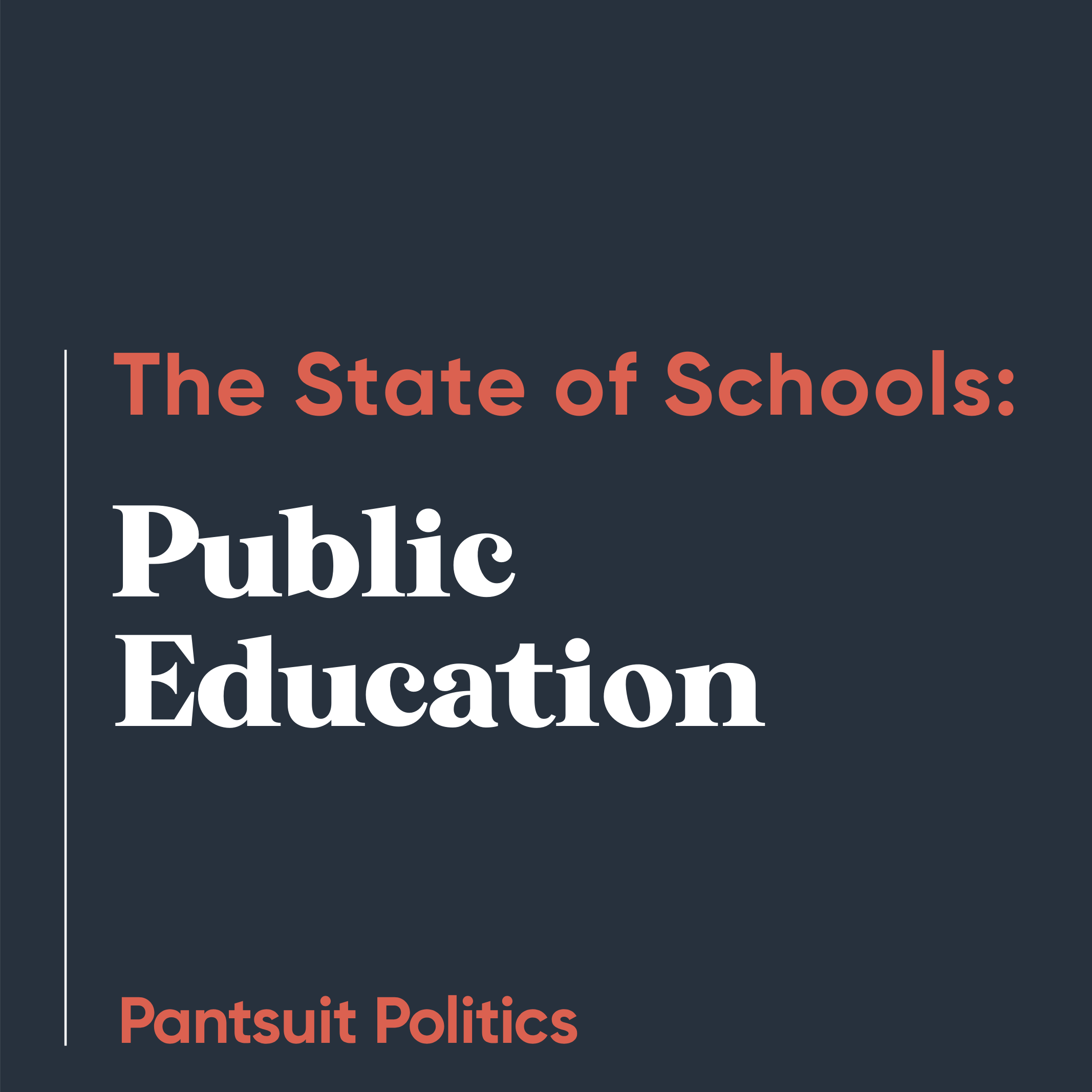 Pantsuit Politics Podcast - The State of Schools: Public Education
