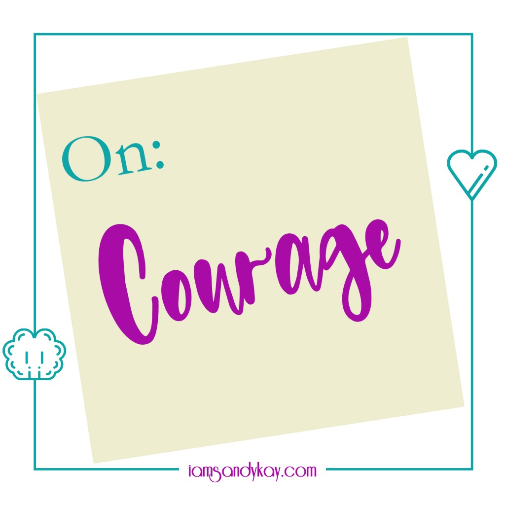 SK Post it - On Courage